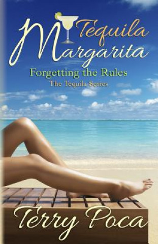 Kniha Tequila Margarita Forgetting the Rules Terry Poca