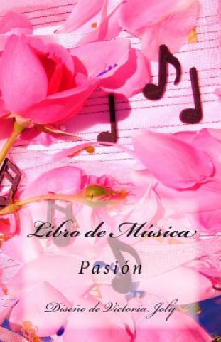 Knjiga Libro de Musica: Pasion Victoria Joly