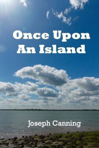 Carte Once Upon An Island Joseph Canning