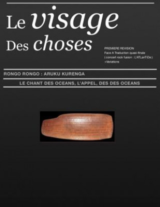Book Le Visage Des Choses ARuKu KurenGa Br Face: Le Chant Des Oceans Seconde Recherche Maxime Roche