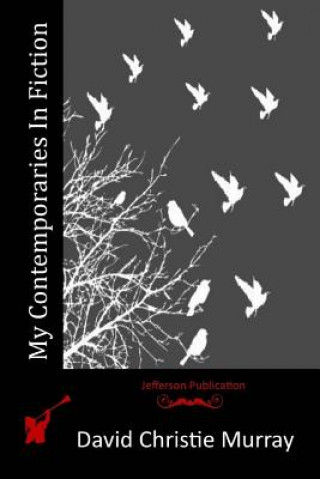 Carte My Contemporaries In Fiction David Christie Murray