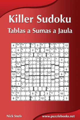 Knjiga Killer Sudoku - Tablas a Sumas a Jaula Nick Snels