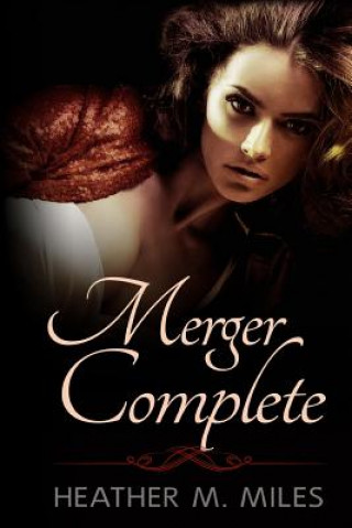 Book Merger Complete Heather M Miles