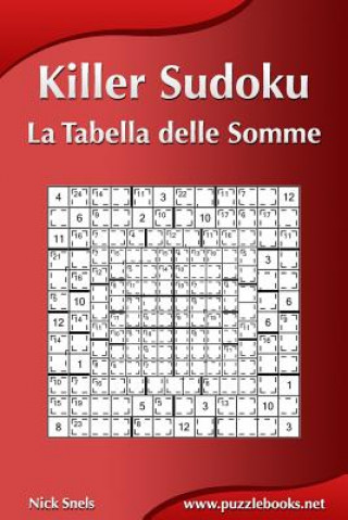 Книга Killer Sudoku - La Tabella delle Somme Nick Snels