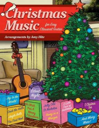 Carte Christmas Music for Easy Classical Guitar Amy Hite