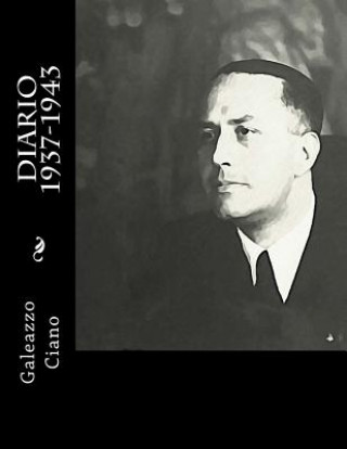 Kniha Diario 1937-1943 Galeazzo Ciano