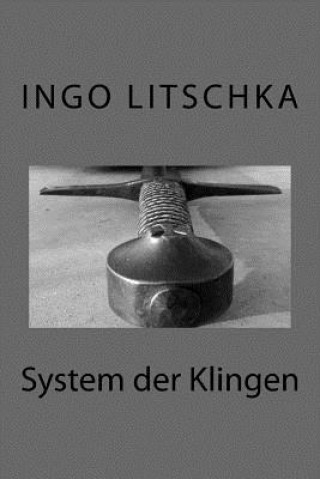 Kniha System der Klingen Ingo Litschka