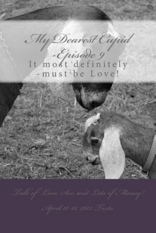 Libro My Dearest Cupid -Episode 9: It most definitely -must be Love! M T Pardinek