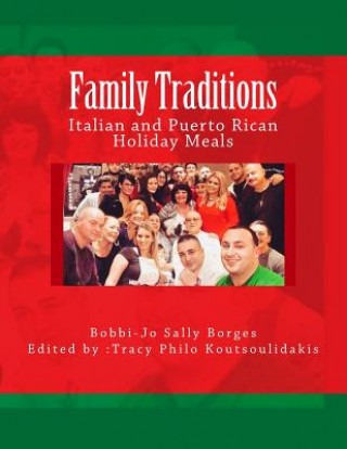 Carte Family traditions: Italian and Puerto Rican Holiday meals MS Bobbi Borges