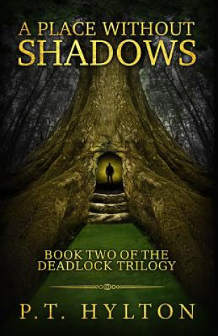 Knjiga A Place Without Shadows P T Hylton