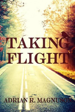 Book Taking Flight Adrian R Magnuson