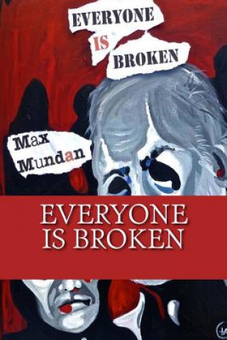 Könyv Everyone is Broken Max Mundan