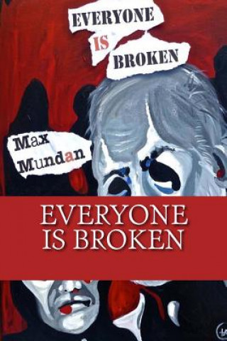 Kniha Everyone is Broken Max Mundan