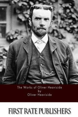 Könyv The Works of Oliver Heaviside Oliver Heaviside