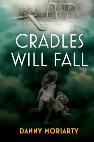 Buch Cradles Will Fall Danny Moriarty