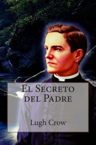 Carte El Secreto del Padre Lugh Crow