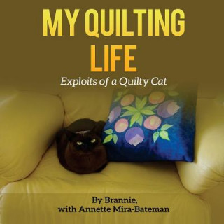 Carte My Quilting Life: Exploits of a Quilty Cat Brannie