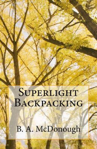 Βιβλίο Superlight Backpacking Bruce a McDonough