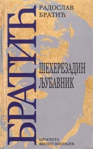 Book Seherezadin Ljubavnik Radoslav Bratic