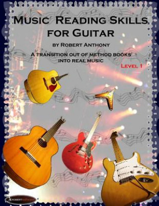 Kniha Music Reading Skills for Guitar Level 1 Robert Anthony
