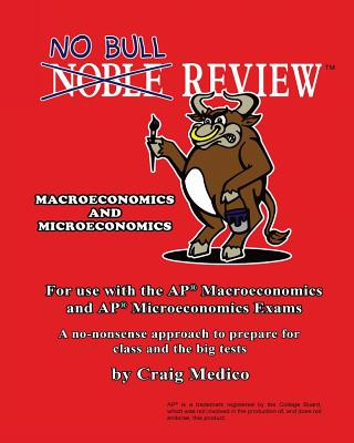 Könyv No Bull Review - For Use with the AP Macroeconomics and AP Microeconomics Exams (2016 Edition) Craig Medico