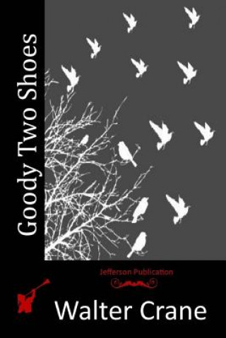 Knjiga Goody Two Shoes Walter Crane