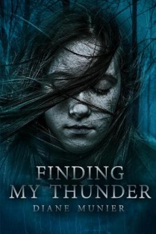 Knjiga Finding My Thunder Diane Munier