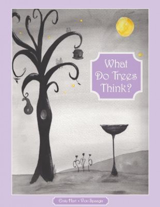 Knjiga What Do Trees Think? Vicki Speegle