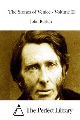 Książka The Stones of Venice - Volume II John Ruskin