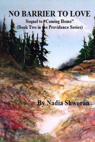 Knjiga No Barrier to Love: Sequel to "Coming Home" Nadia Shworan