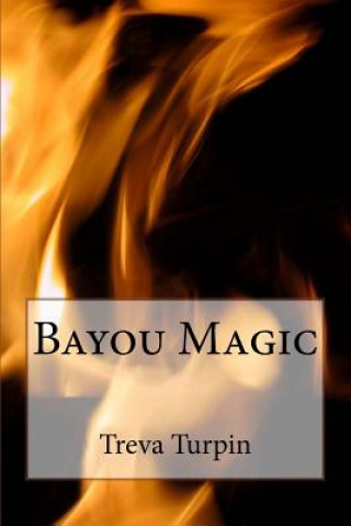 Książka Bayou Magic Treva Turpin