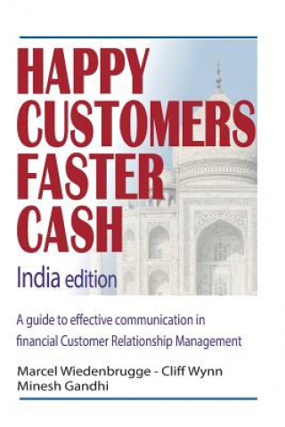 Kniha Happy Customers Faster Cash India edition: A guide to effective communication in financial Customer Relationship Management Minesh Gandhi