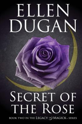 Kniha Secret Of The Rose Ellen Dugan