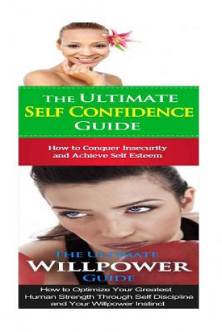 Книга Self Confidence: Willpower:: Breaking Free From Shyness, Insecurity, Cravings & Bad Habits to Self Control, Self Care & Self Esteem Jessica Minty