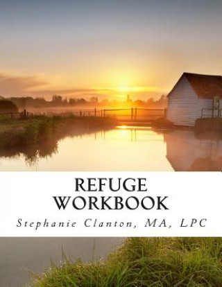 Könyv Refuge Workbook Stephanie Clanton