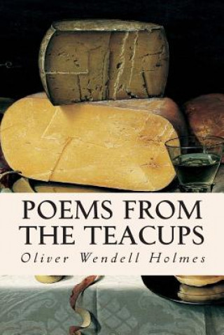 Książka Poems from the Teacups Oliver Wendell Holmes