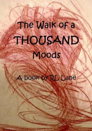 Könyv The Walk of a THOUSAND Moods Rl Lane