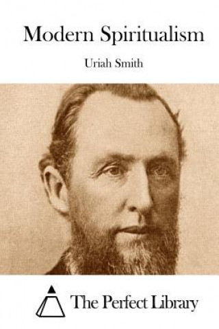 Книга Modern Spiritualism Uriah Smith