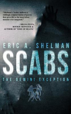Buch Scabs: The Gemini Exception Eric A Shelman