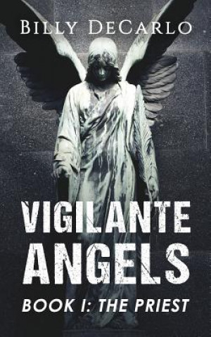 Książka Vigilante Angels Book I Billy DeCarlo