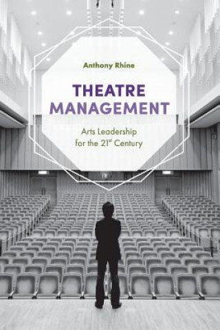 Könyv Theatre Management Anthony Rhine