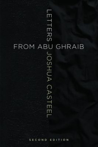 Libro Letters from Abu Ghraib, Second Edition Joshua Casteel