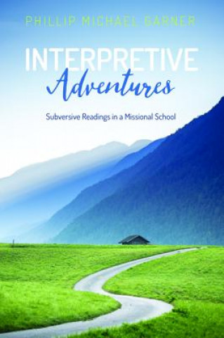 Knjiga Interpretive Adventures Phillip Michael Garner