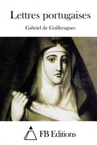 Carte Lettres portugaises Gabriel De Guilleragues