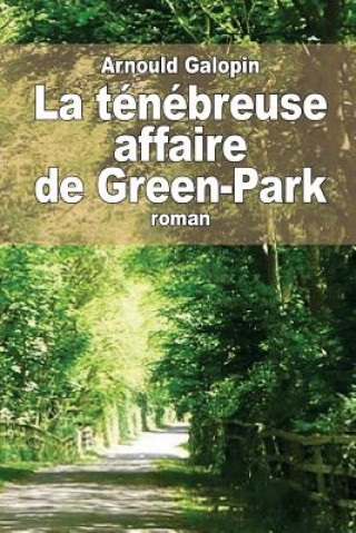 Carte La ténébreuse affaire de Green-Park Arnould Galopin