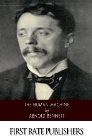 Kniha The Human Machine Arnold Bennett