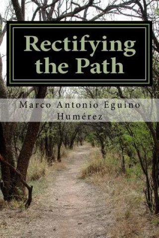 Kniha Rectifying the Path: A Viable Alternative Model for Bolivia Marco Antonio Eguino Humerez