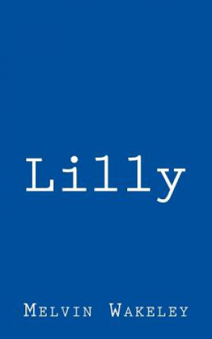 Livro Lilly MR Melvin Wakeley
