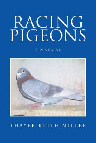 Kniha Racing Pigeons Thayer Keith Miller