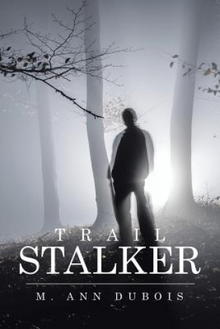 Knjiga Trail Stalker M Ann DuBois